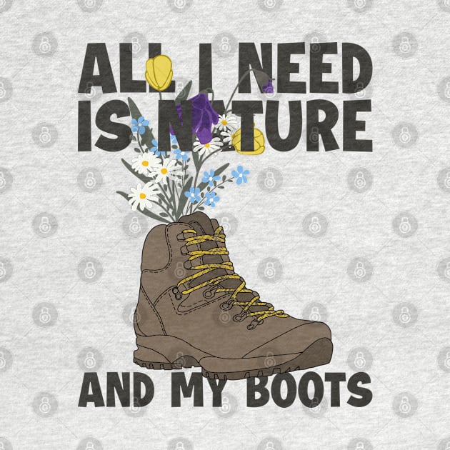 Nature And My Boots Wander Backpacking Outdoor Hiker Hiking by GraphicsLab